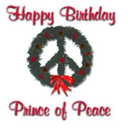 Happy Birthday, Prince of Peace